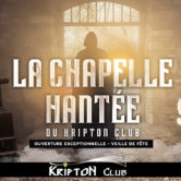 La Chapelle Hantée du Kripton Club