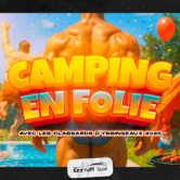 CAMPING EN FOLIE